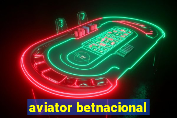 aviator betnacional